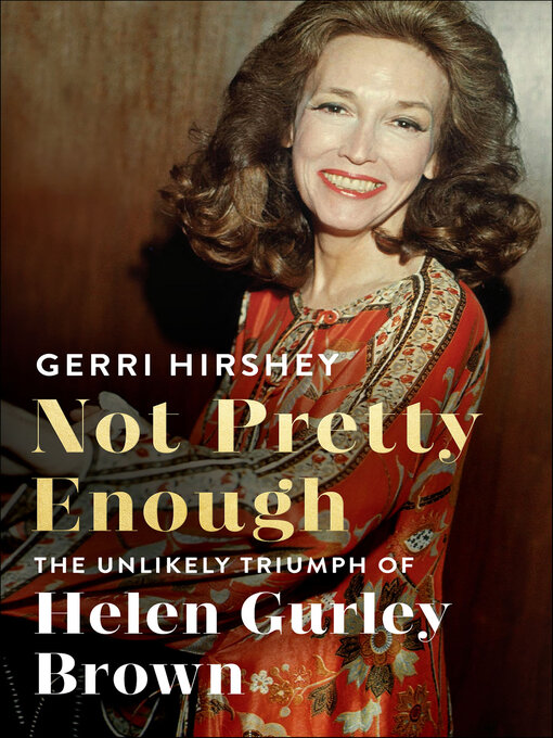 Title details for Not Pretty Enough by Gerri Hirshey - Available